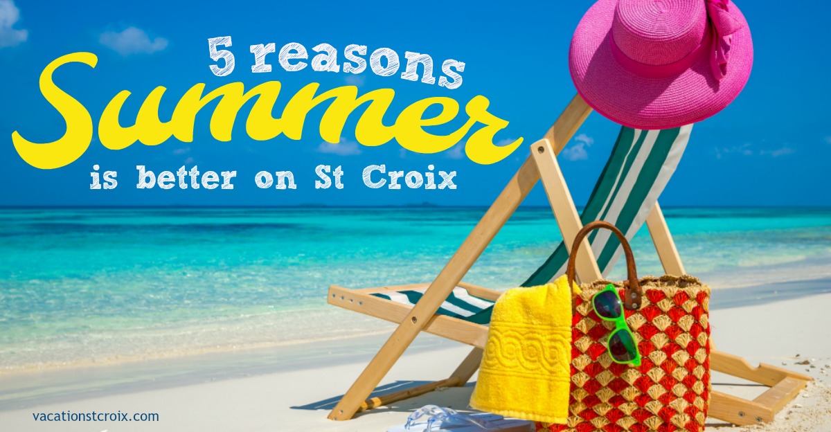 5 Reasons Summer is Better on St Croix - Vacation St Croix Luxury